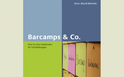 Peer to Peer-Methoden für Fortbildungen: Barcamps & Co