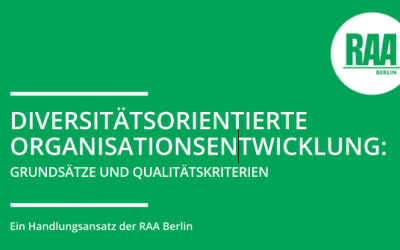 Diversitätsorientierte Organisationsentwicklung: Ein Handlungsansatz der RAA Berlin